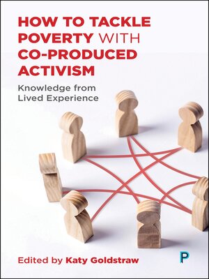 cover image of How to Tackle Poverty with Co-Produced Activism